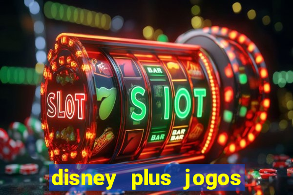 disney plus jogos de futebol